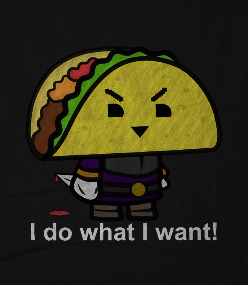 I Do What I Want!