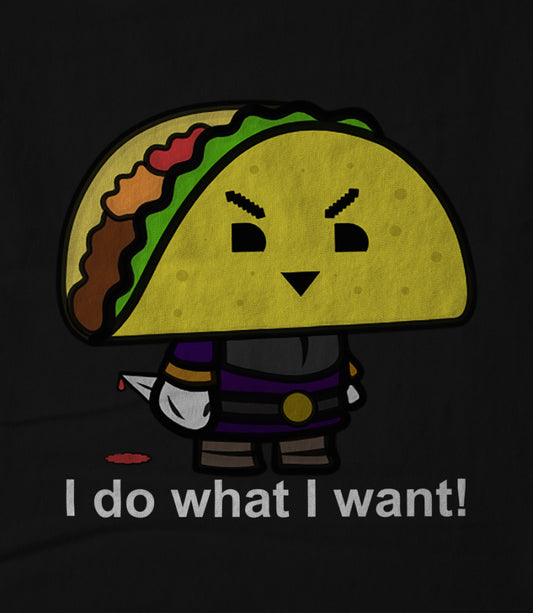 I Do What I Want!