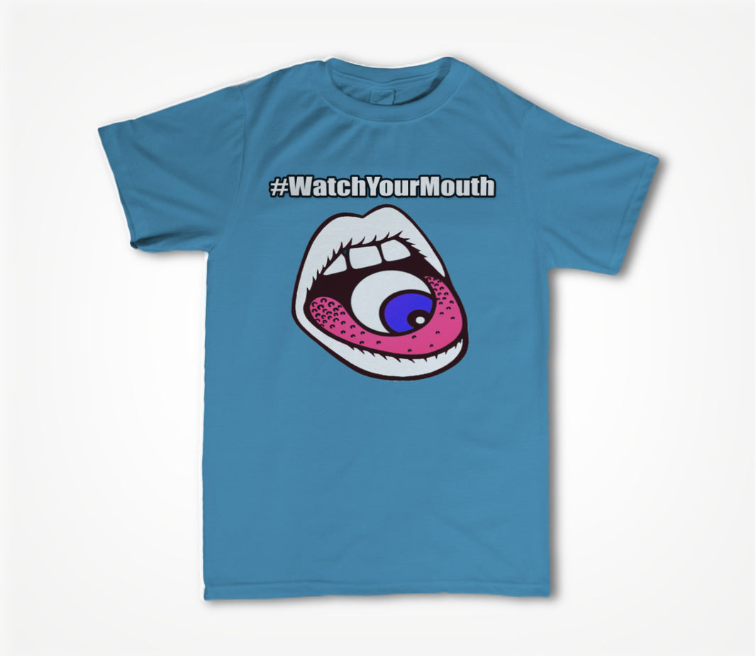 Watch Your Mouth Unisex T-shirt