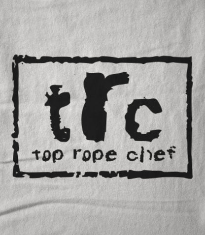 Top Rope Chef TRC White Unisex T-shirt