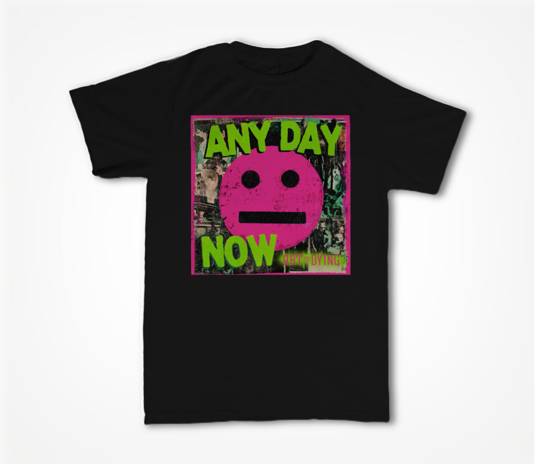 Any Day Now T Unisex T-shirt