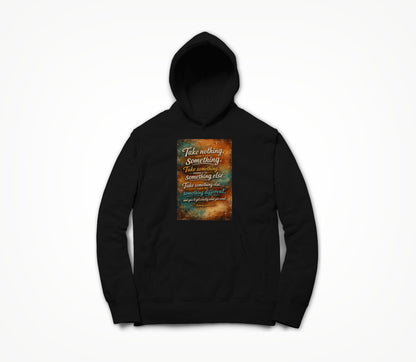 Black TAKE NOTHING Hoodie