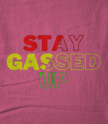 STAY GASSED UP PINK Women's T-shirt
