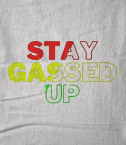 STAY GASSED UP WHITE Women's T-shirt