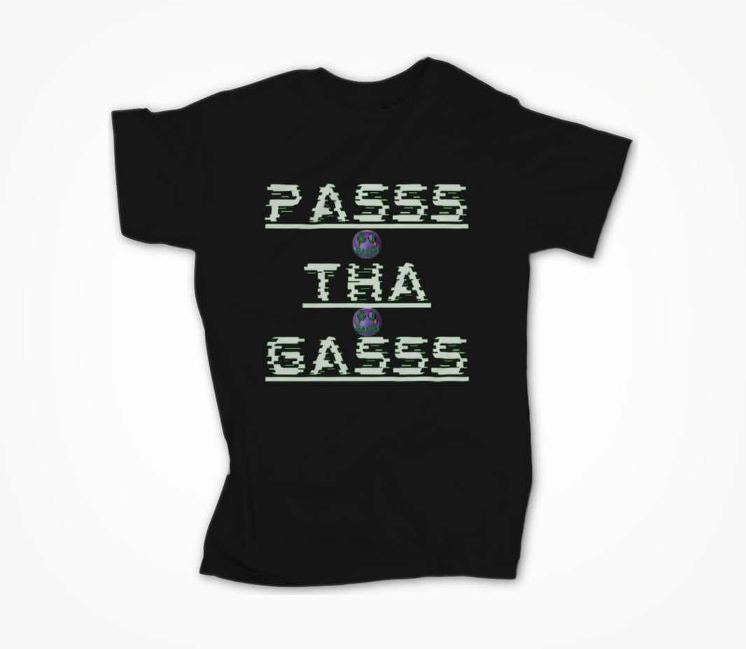 PASSS THA GASSS BLACK Unisex T-shirt