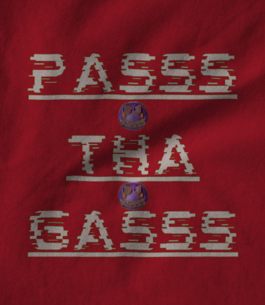 PASSS THA GASSS RED