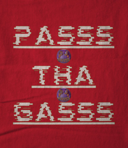 PASSS THA GASSS RED Unisex T-shirt