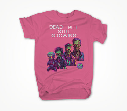 Dead But Still Growing Unisex T-shirt