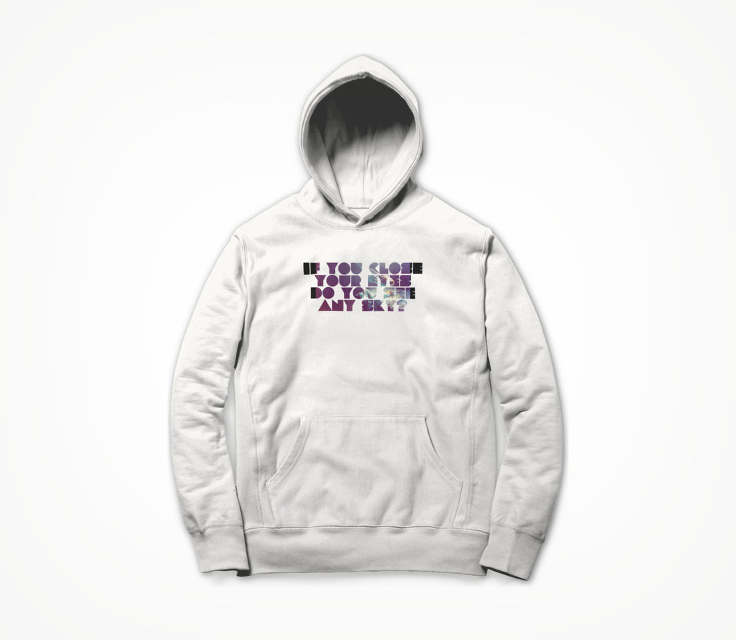 If You Close Your Eyes... Hoodie