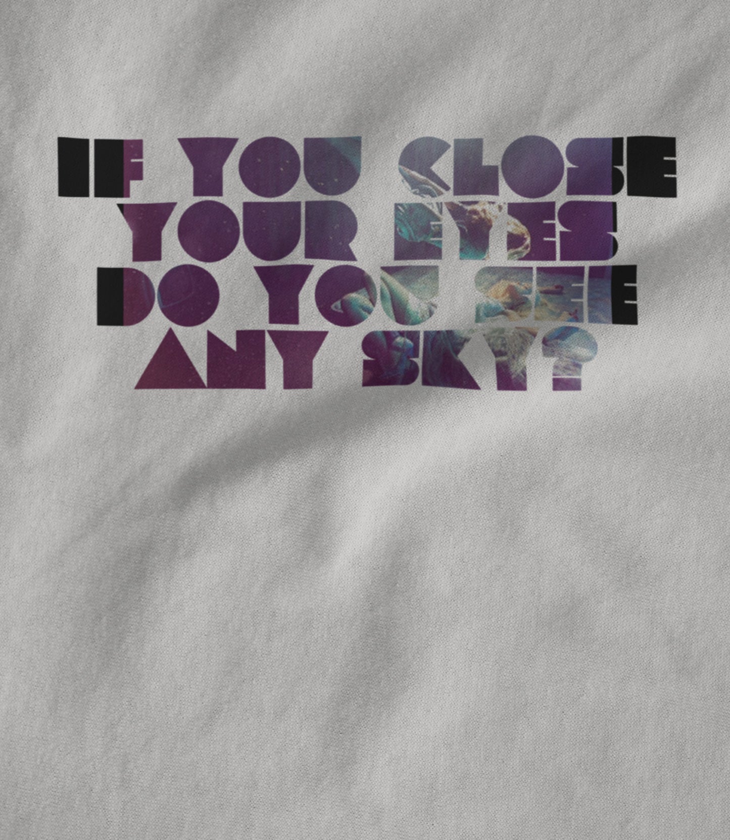 If You Close Your Eyes... Hoodie