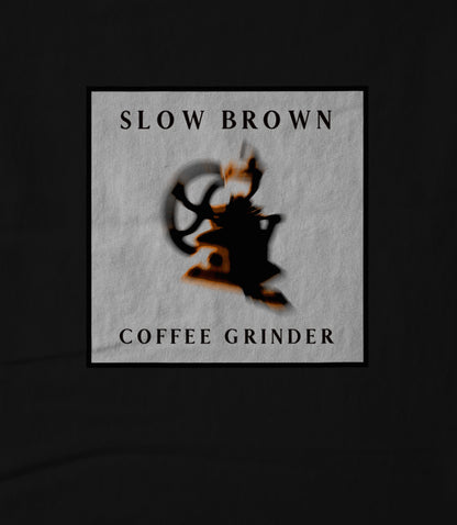 Slow Brown Coffee Grinder Hoodie