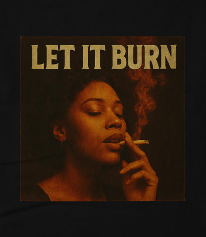 Let It Burn Unisex T-shirt