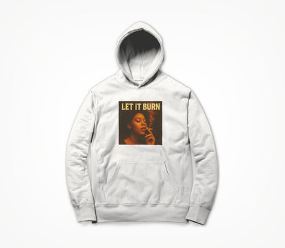 Let It Burn Hoodie