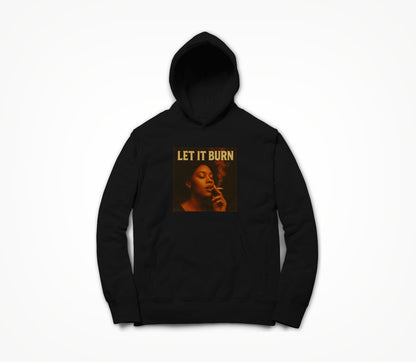 Let It Burn Hoodie