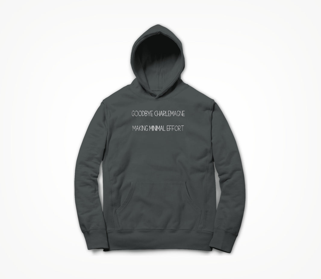 Making Minimal Effort Hoodie