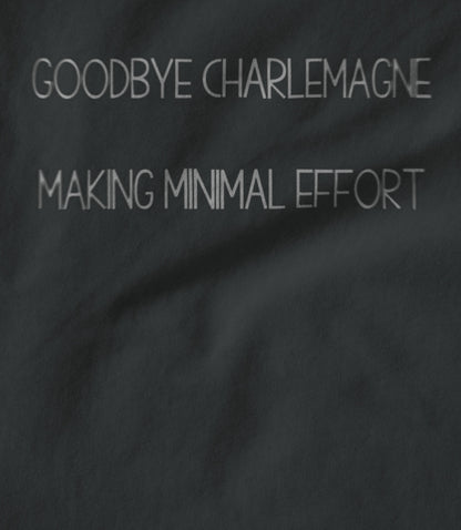 Making Minimal Effort Unisex T-shirt