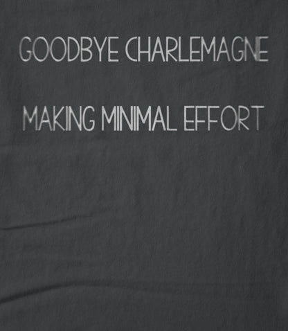 Making Minimal Effort Unisex T-shirt