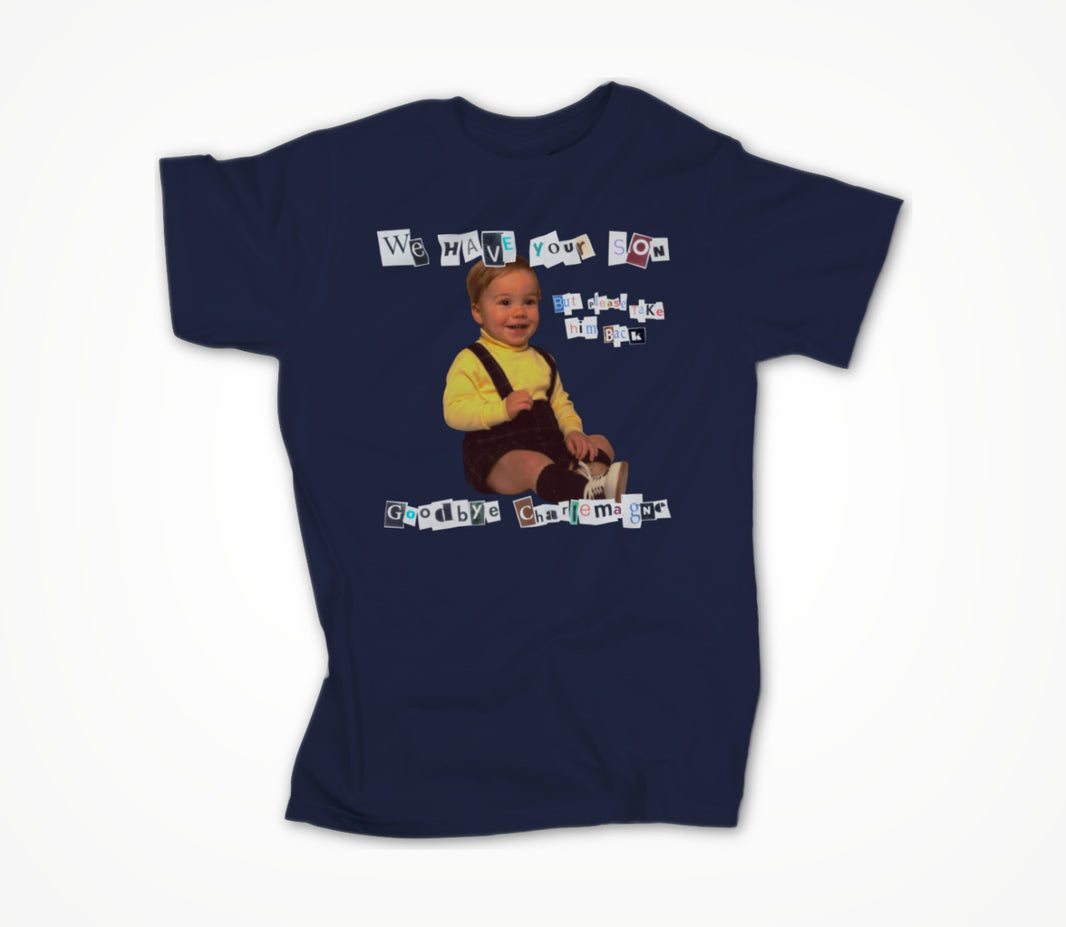 We Have Your Son, But Please Take Him Back Unisex T-shirt