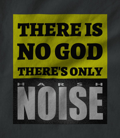 There's Only Harsh Noise - yellow on asphalt Unisex T-shirt