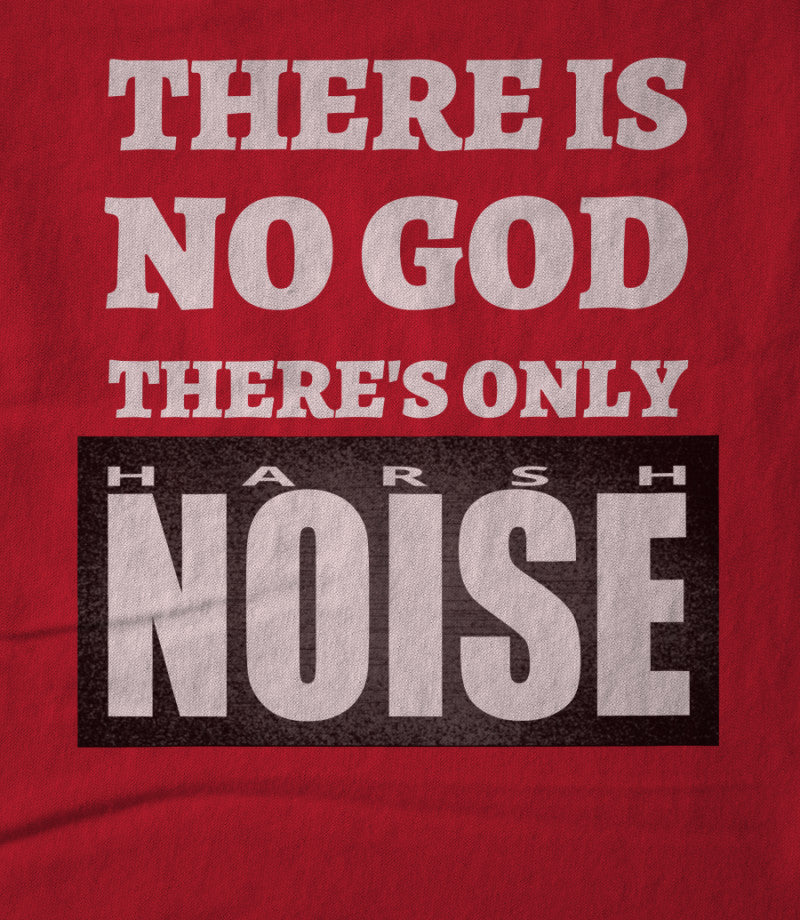 There's Only Harsh Noise - white text
