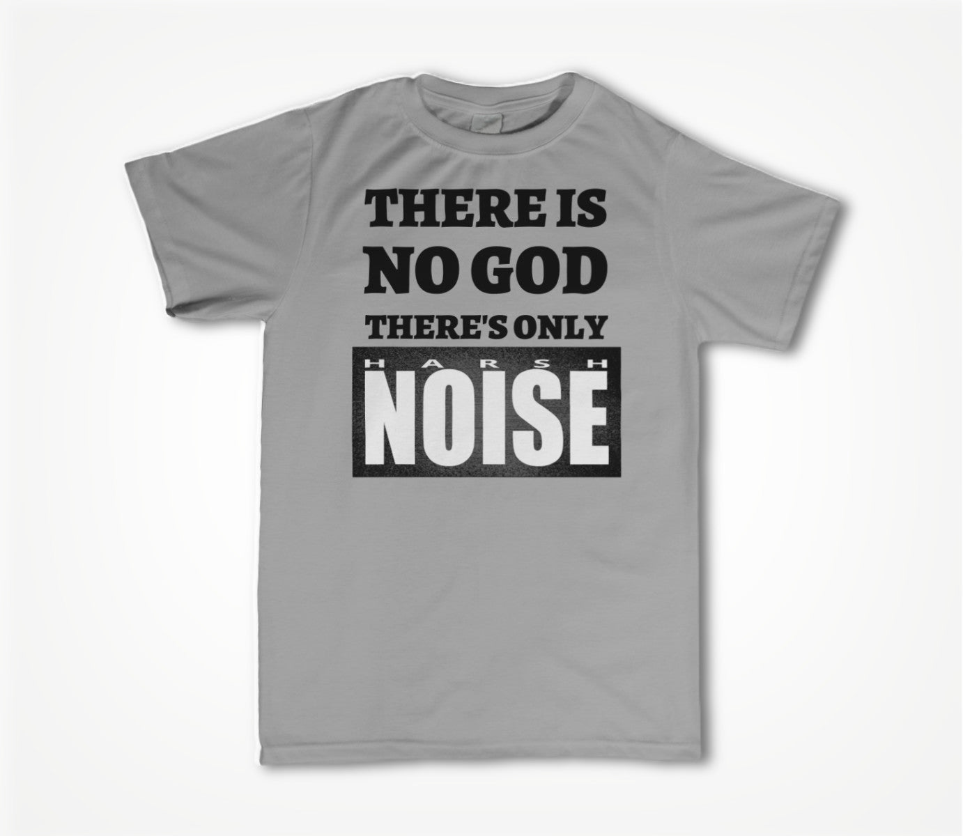 There's Only Harsh Noise - black text Unisex T-shirt
