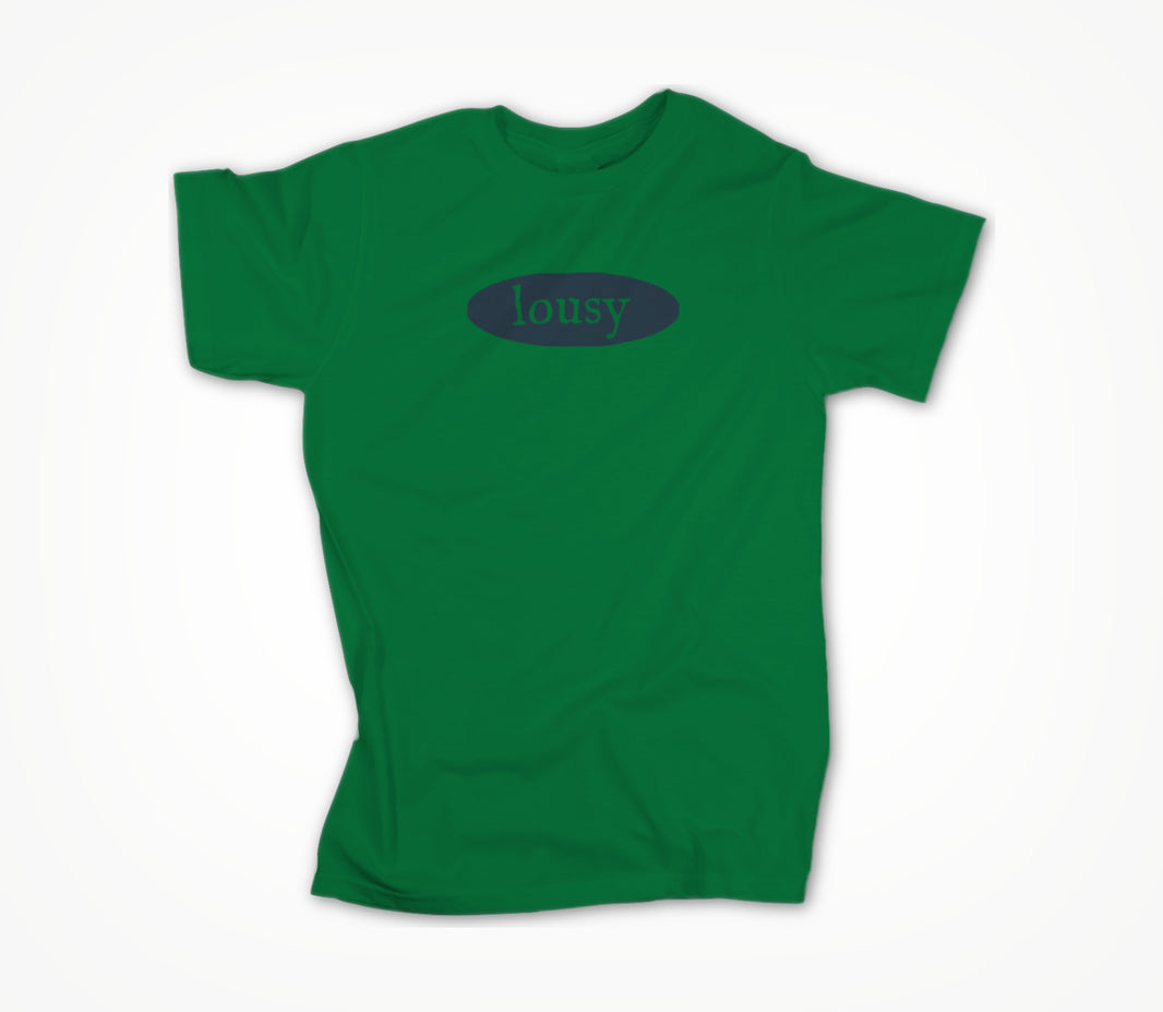 Lousy Green Unisex T-shirt