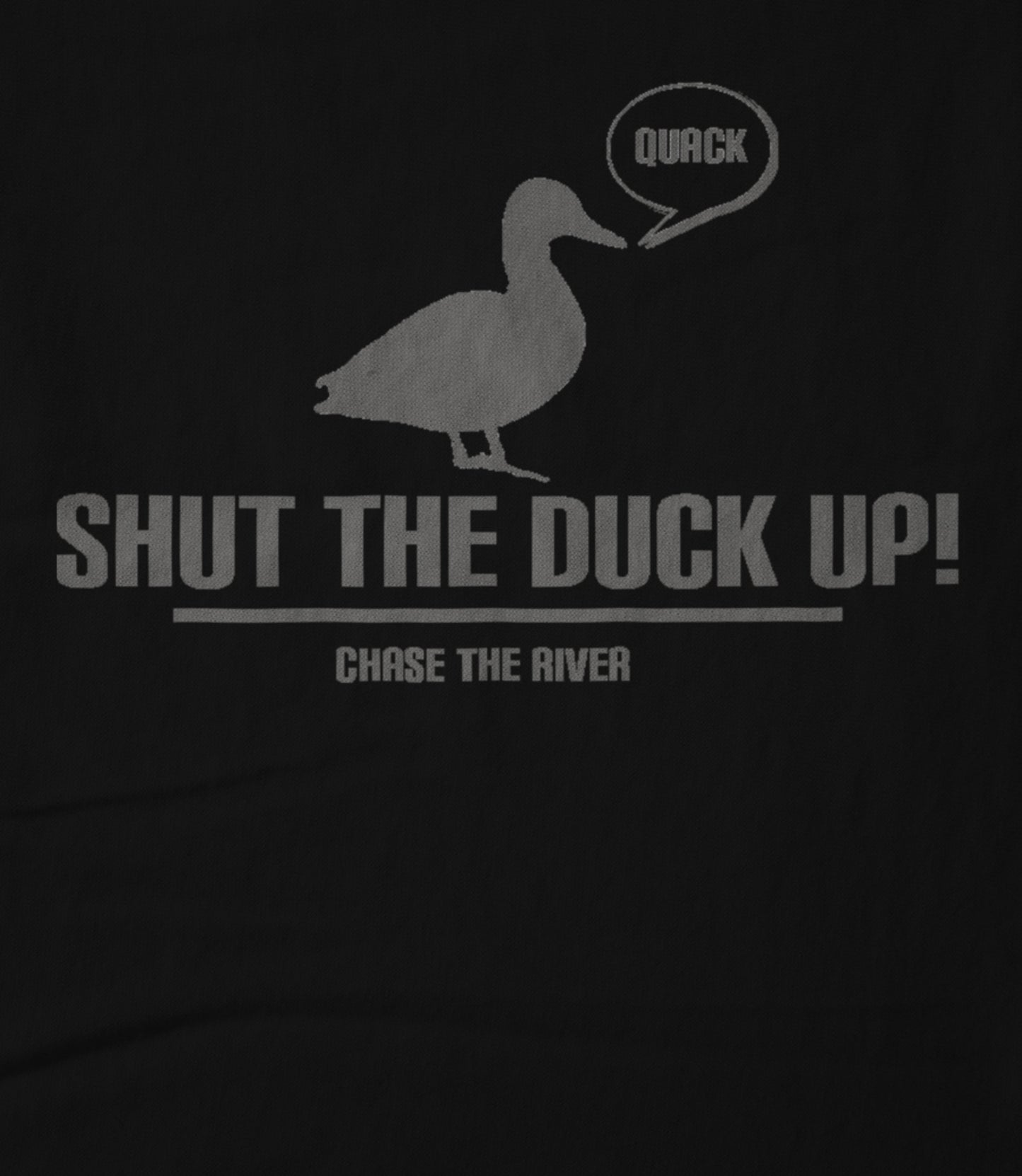 Shut the duck up Unisex T-shirt