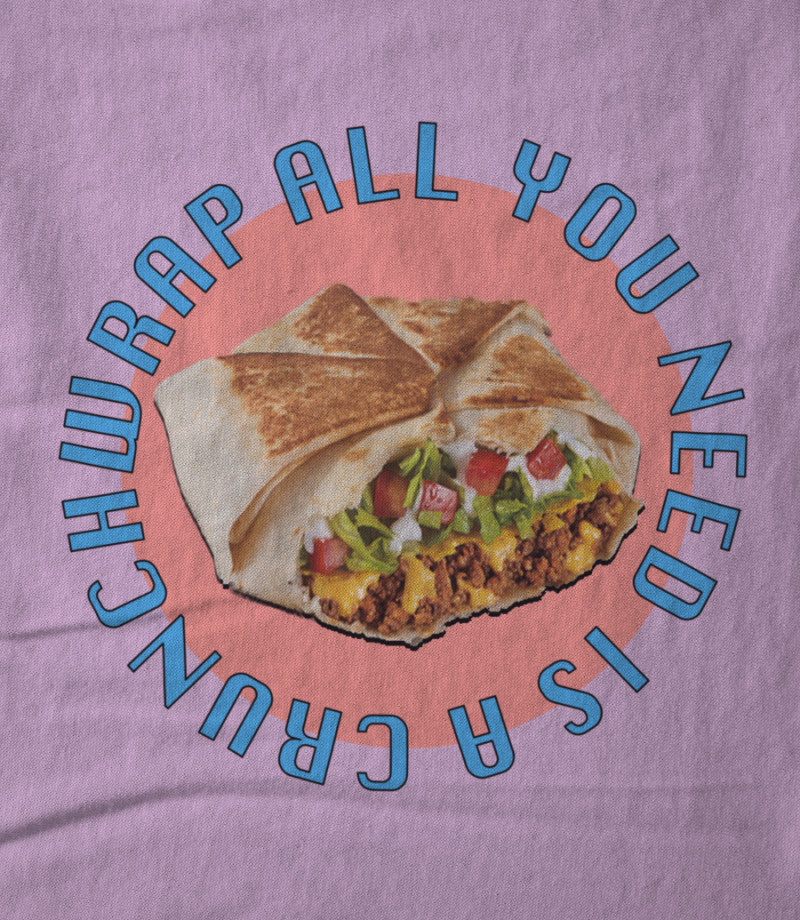 All You Need Is A Crunchwrap
