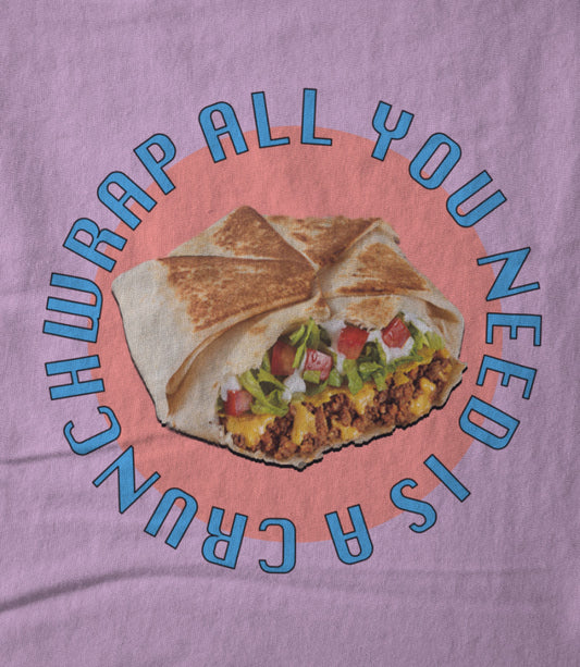 All You Need Is A Crunchwrap