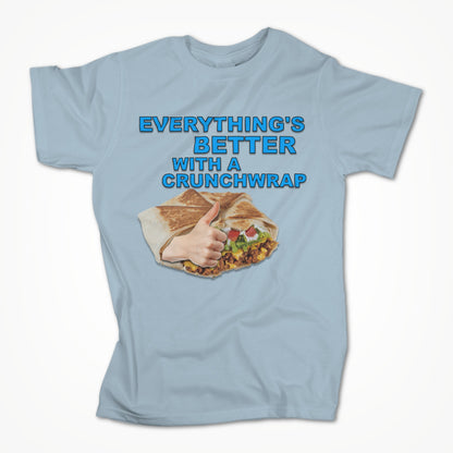 Everything's Better With A Crunchwrap Unisex T-shirt