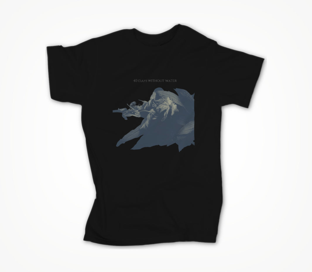 40 Days Without Water Unisex T-shirt
