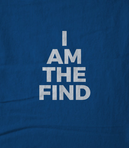 I am The Find Hoodie