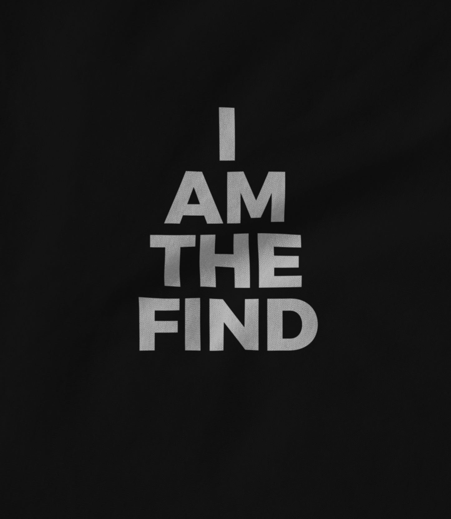 I am The Find Unisex T-shirt