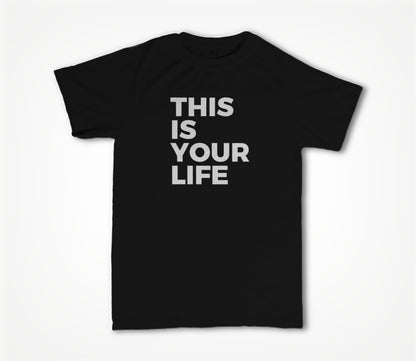 This is your life Unisex T-shirt