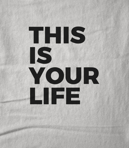 This is your life Unisex T-shirt