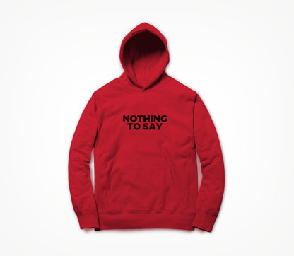 Nothing to say Hoodie