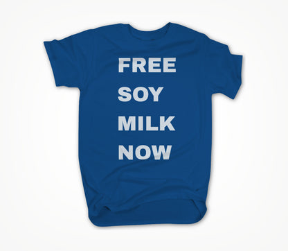 Free Soy Milk Now Unisex T-shirt