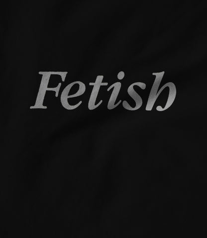 FETISH Unisex T-shirt